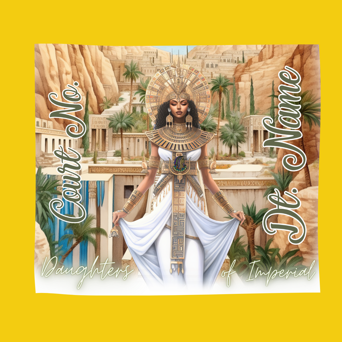 Daughters |Jade, Goddess in a desert atmosphere |Tumbler with Court name and number